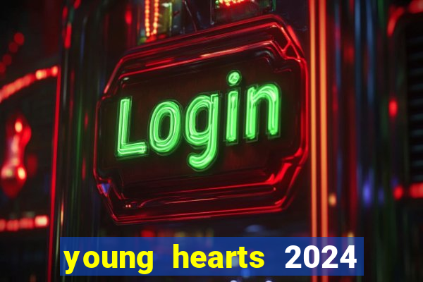 young hearts 2024 online legendado